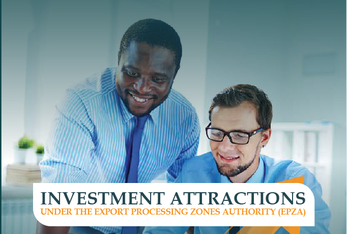 Investment Attractions under the Export Processing Zones Authority (EPZA).